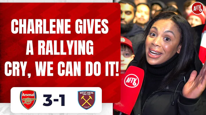 Arsenal 3-1 West Ham | Charlene Gives A Rallying C...