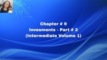 Chapter #9 -  Investments - Part#2