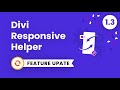 Divi Responsive Helper Plugin Feature Update 1.3