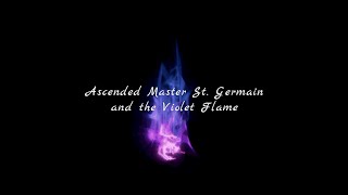 St. Germain's Violet Flame Meditation & Light Codes