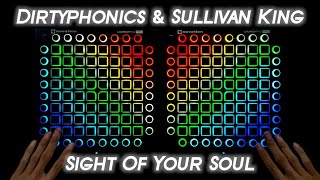 Dirtyphonics & Sullivan King - Sight of Your Soul //Dual Launchpad Cover//