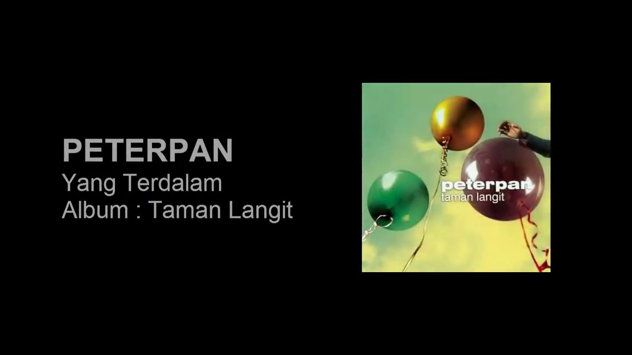 Peterpan - Yang Terdalam LIRIK - YouTube