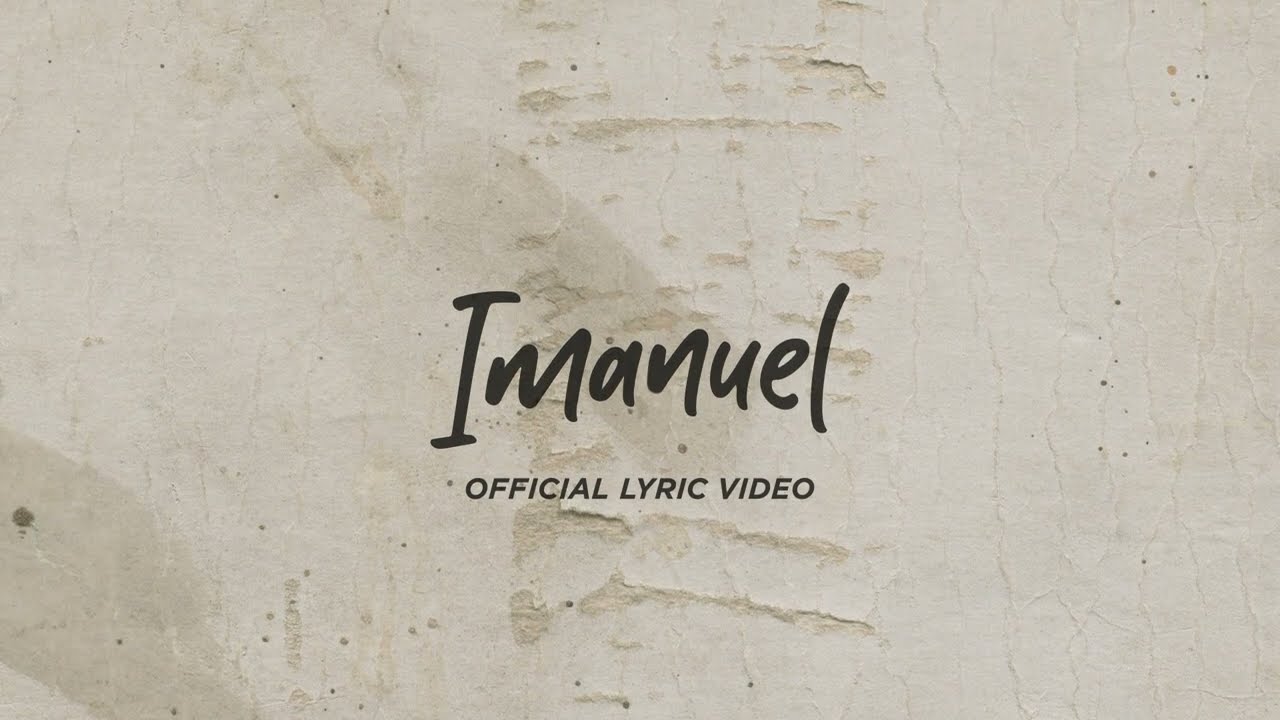 Imanuel Official Lyric Video   JPCC Worship