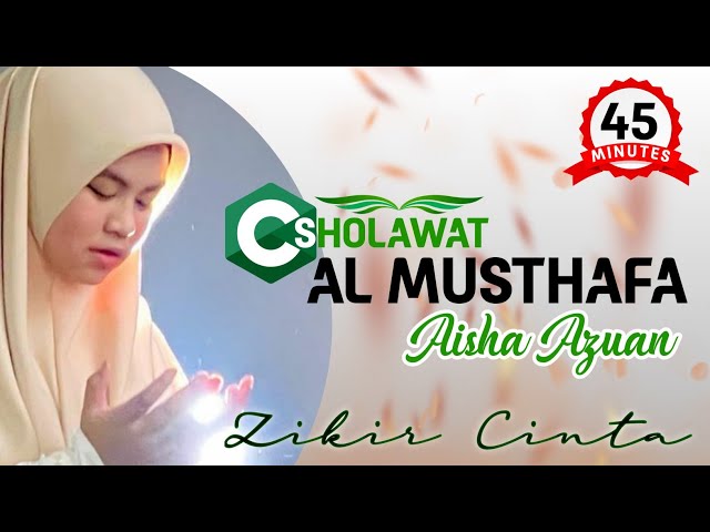 Zikir Cinta Al Musthofa - Aisha Azuan #sholawat #muhammad #allah class=