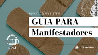 Áudio Livro 15/18 - O guia abrangente para MANIFESTORES de Desenho Humano | Feridas Sagradas
