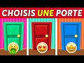 Choisis la bonne porte  1 bonne 2 mauvaises 