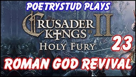 CK2 Holy Fury - Roman Gods Revival - Episode 23