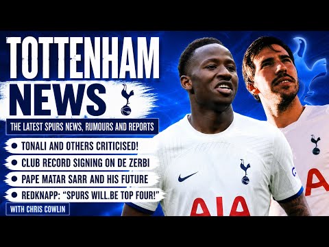 TOTTENHAM NEWS & TRANSFER WINDOW UPDATE: Tonali and Others Criticised, Sarr's Future, Redknapp, RDZ