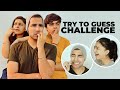 TRY TO GUESS CHALLENGE | Rimorav Vlogs