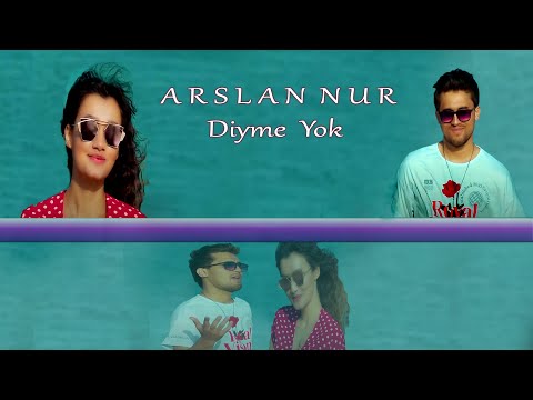 Arslan Nur - Diyme Yok (Official Music Video)