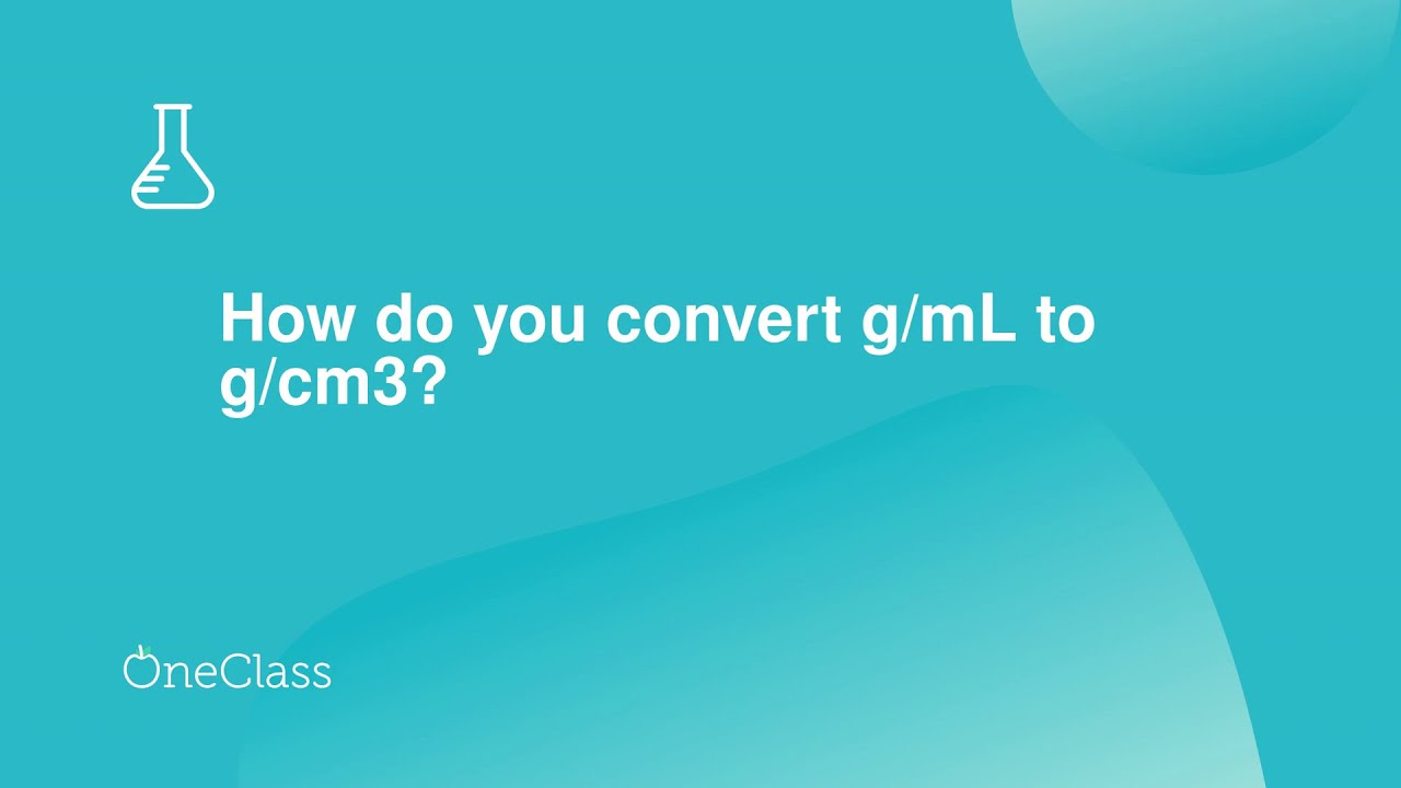 How do you convert g/mL to g/cm3? - YouTube