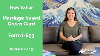 How to file USCIS Form I-693, Marriage based Green Card