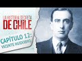 Capítulo 11: VICENTE HUIDOBRO  - La Historia Secreta de Chile 2