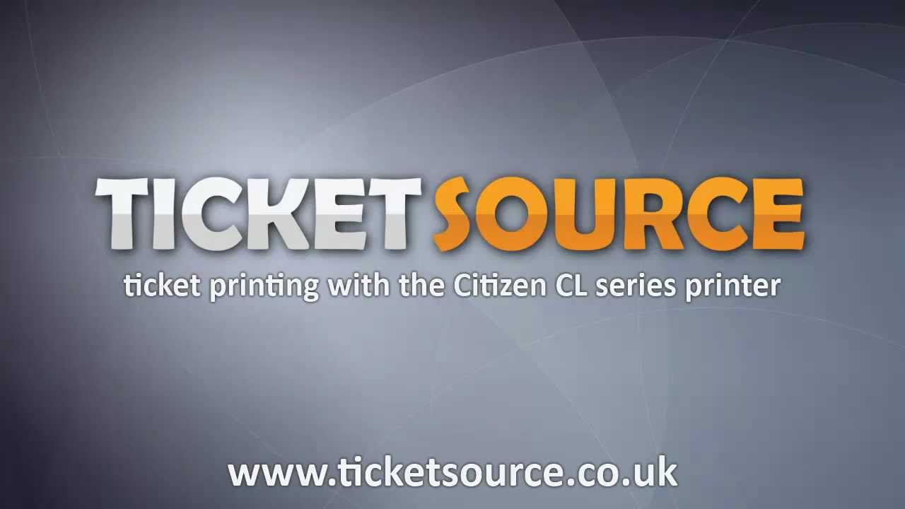 Ticketsource Ticket Printing With The Citizen Cl Series Printer Youtube