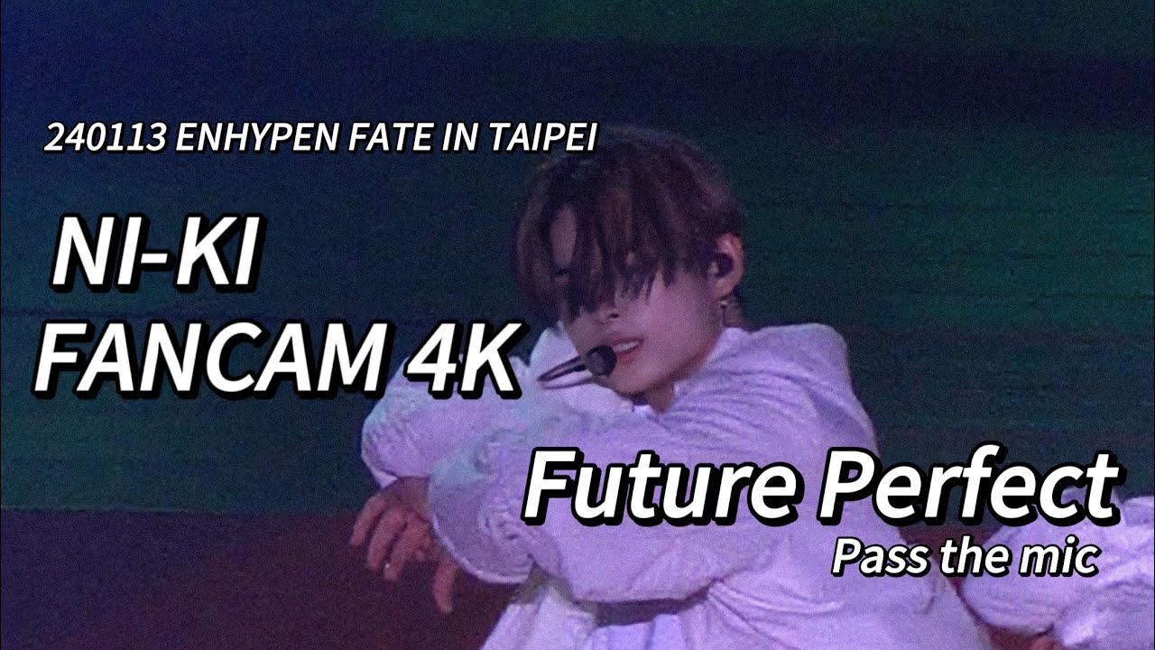 240113 엔하이픈 니키 FATE IN TAIPEI ENHYPEN NI-KI ニキ- Future Perfect(Pass the MIC) 직캠 fancam (4K)