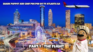 SB Movie: Shark Puppet and Chef Pee Pee go to Atlanta GA!/Vlog (Part 1 - Just getting there)