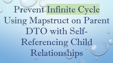 Prevent Infinite Cycle Using Mapstruct on Parent DTO with Self-Referencing Child Relationships
