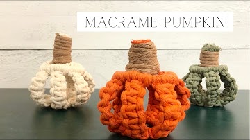 DIY: Macrame Pumpkin | Fall Decor | Halloween