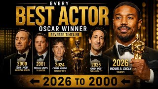 Every Best Actor Oscar Winner (2026 → 2000) 🏆 | Academy Awards Timeline