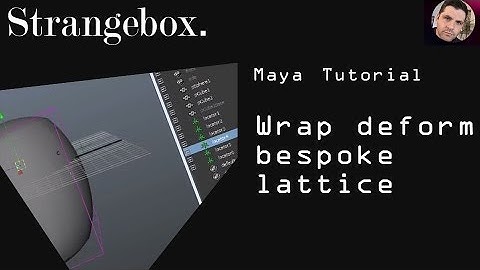 Maya wrap deformer create bespoke lattice
