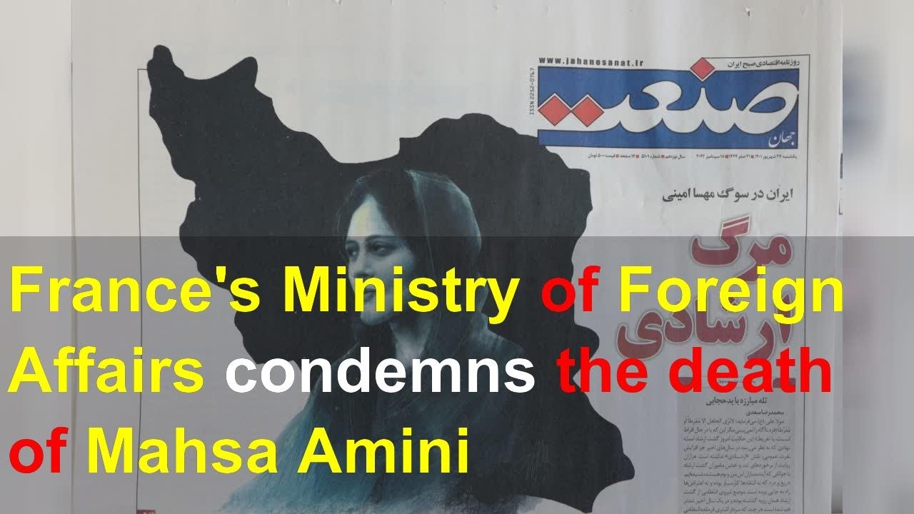 France's Ministry of Foreign Affairs condemns the death of Mahsa ...