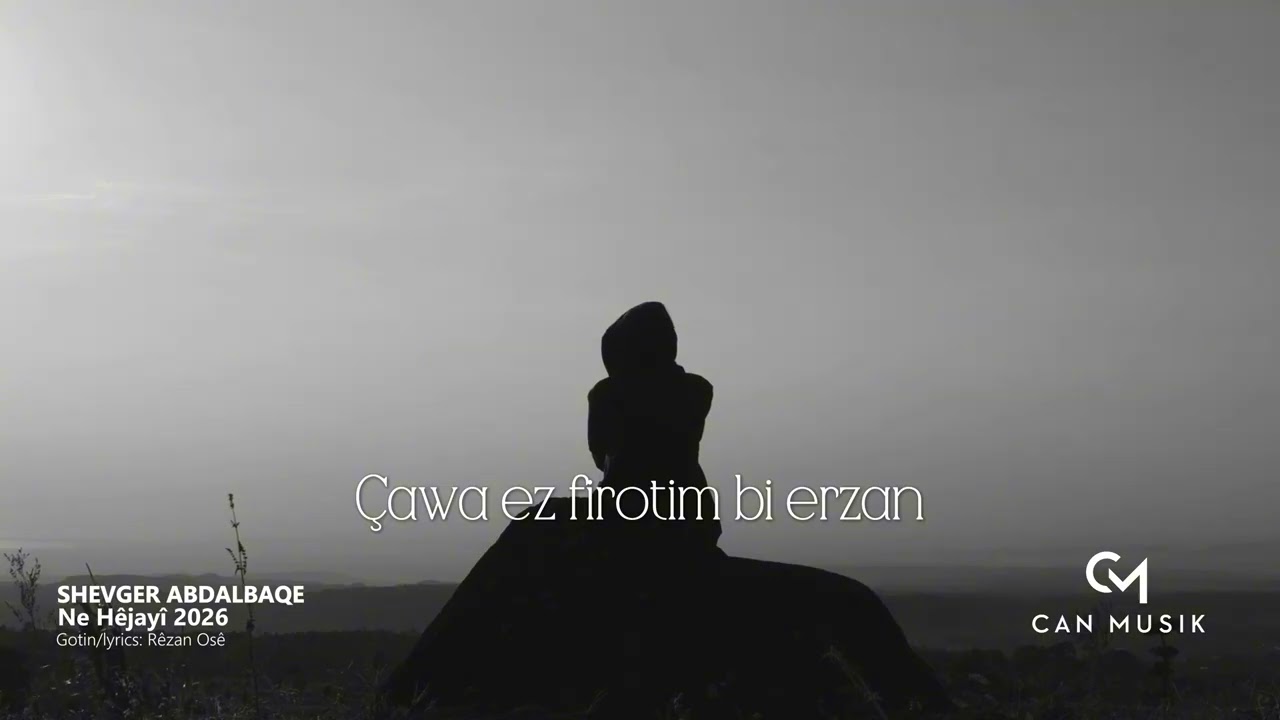Ne Hêjayî 2026 - Shevger Abdalbaqe - Can Musik Official