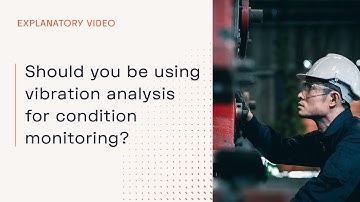 Should you be using vibration analysis for condition monitoring?