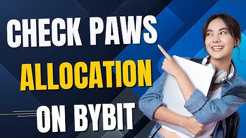 HOW TO CHECK YOUR PAWS 🐾 ALLOCATION ON BYBIT|DO THIS NOW!!