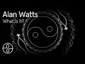 Alan Watts | What is it? | @EndelSound