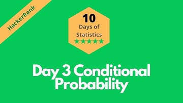 HackerRank Day 3: Conditional Probability solution in Python Programming | 10 Days Of Statistics