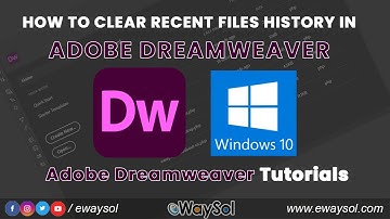 How to clear recent open file history in Adobe Dreamweaver CC 2020 on windows 10 | eWaySol