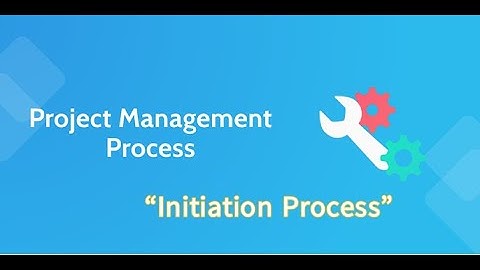 Project Management Process _Part 1 of 5 (Initiation Process)