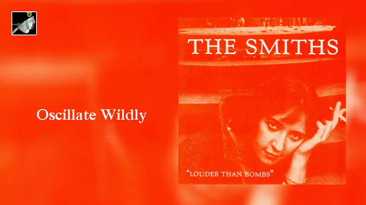 Oscillate Wildly The Smiths