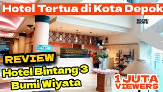 PART 2 REVIEW HOTEL BUMI WIYATA BINTANG 3 HOTEL TERTUA YANG MASIH AKTIF DI KOTA DEPOK
