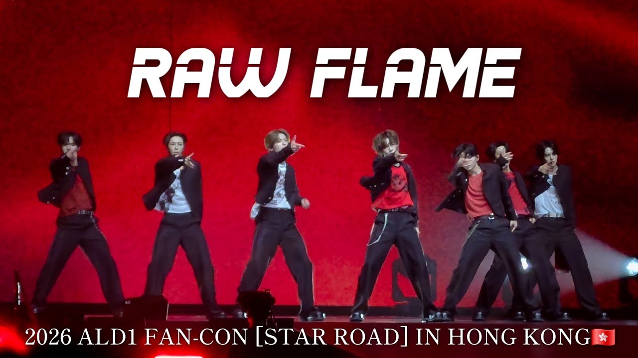 4K]260711 Raw Flame - ALD1 FAN-CON [STAR ROAD] IN HONG KONG