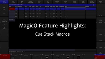 MagicQ Feature Videos: Cue Stack Macros