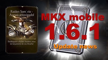 MKX 1.6.1 UPDATE NEWS - Dark RAIDEN CHALLENGE (coming soon) + NEW KARD ANIMATIONS