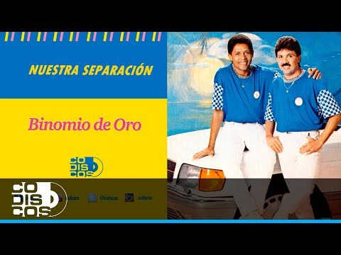 Nuestra Separación, Binomio