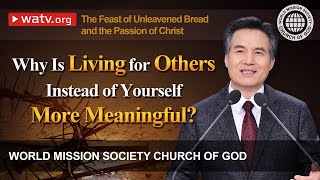 The Feast of Unleavened Bread and the Passion of Christ | WMSCOG, Church of God, Ahnsahnghong