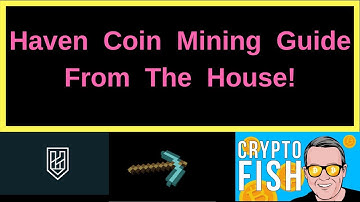 Haven Coin Mining Guide From The House!