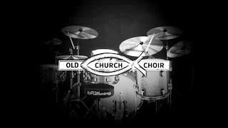 Old Church Choir - Zach Williams - Drum Cover