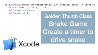 Swift Snake 12 | Creating a timer to drive snake move