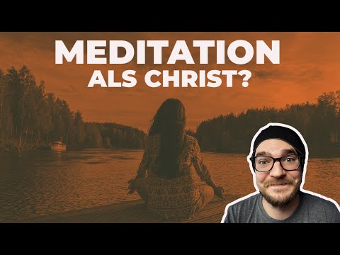 Meditation als Christen?