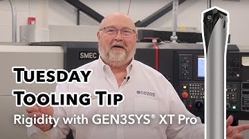Tooling Tip - Rigidity with GEN3SYS XT Pro