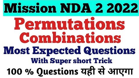 NDA 2 2022 || Permutations and Combinations  || Most Expected Questions
