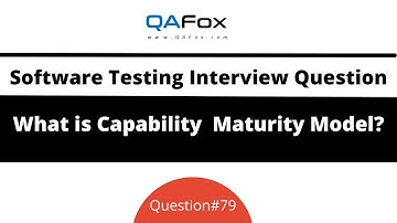 What is Capability Maturity Model ? (Software Testing Interview Question #79)
