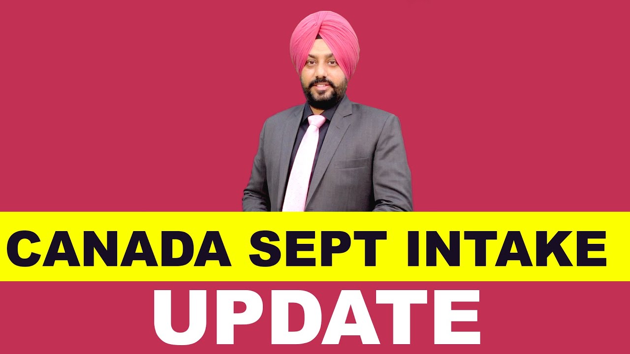 CANADA SEPT INTAKE UPDATE | STUDY ABROAD VISA - YouTube