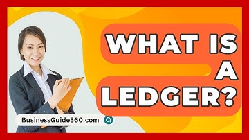 What Is A Ledger? - BusinessGuide360.com
