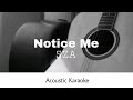 SZA - Notice Me (Acoustic Karaoke)