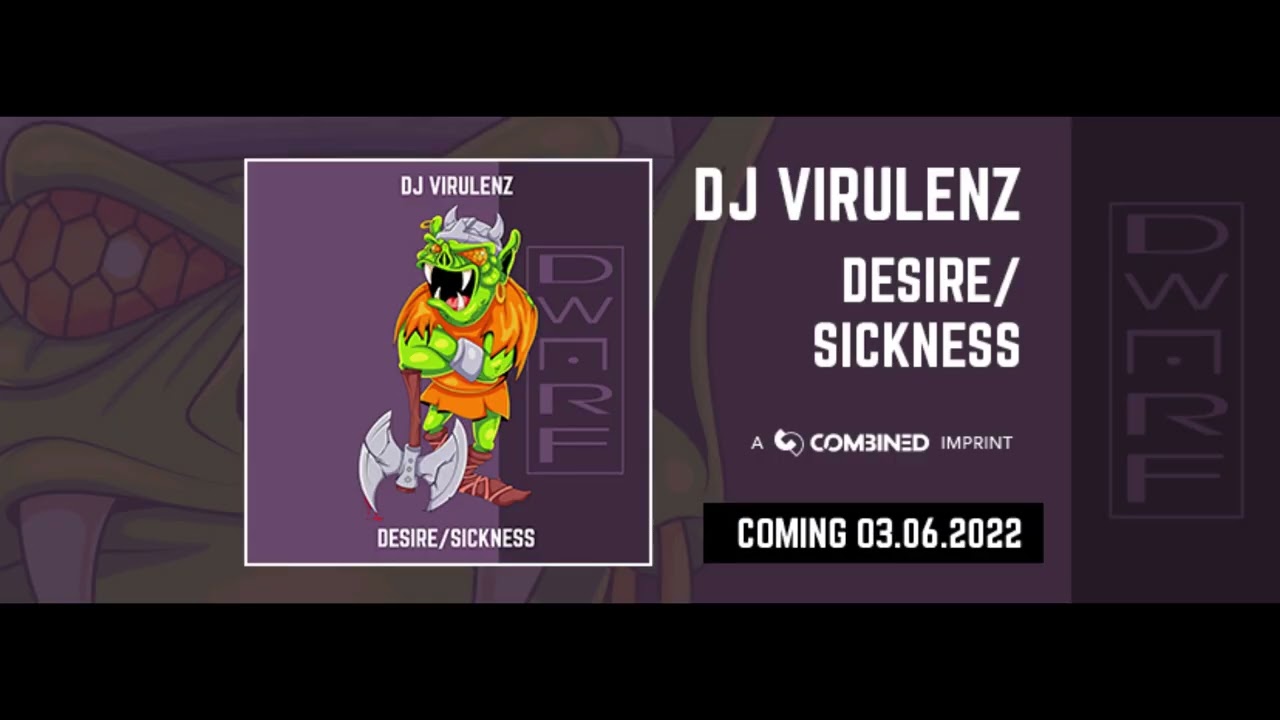 DJ Virulenz - Desire / Sickness